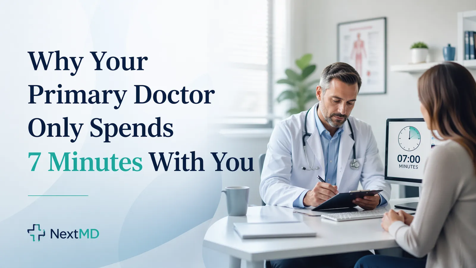 Why Your Primary Doctor Only Spends 7 Minutes With You