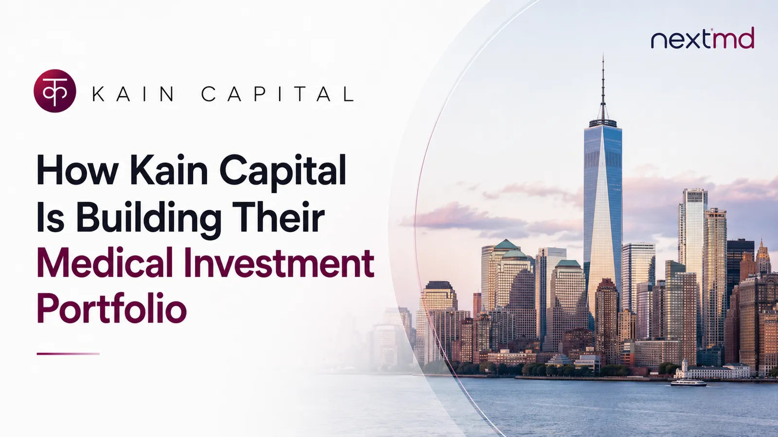 How Kain Capital Is Building Their Medical Investment Portfolio