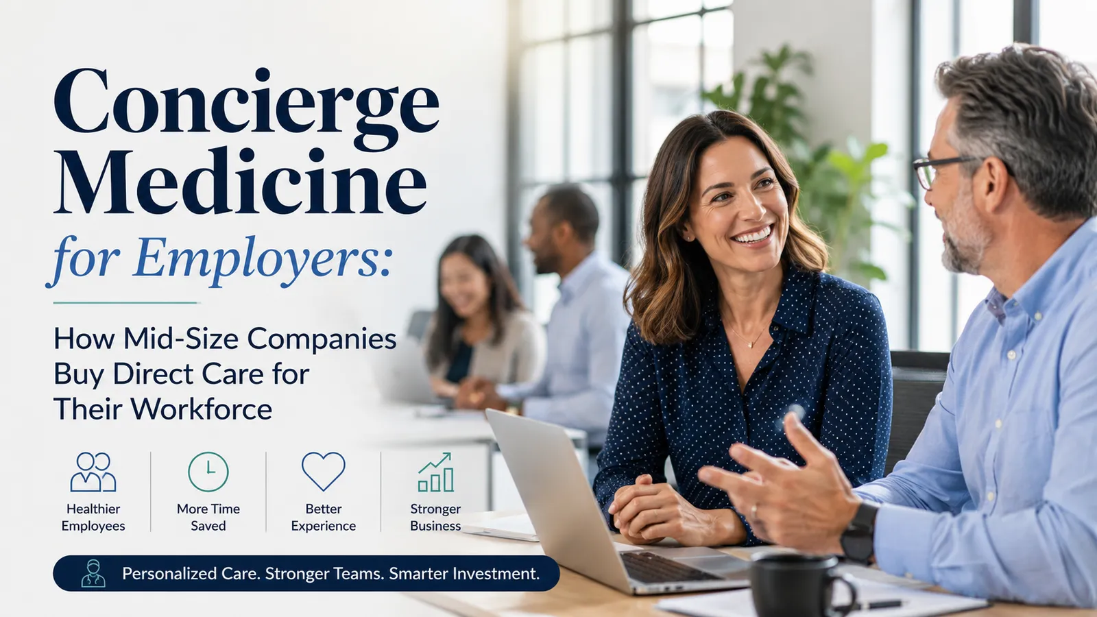 Concierge Medicine for Employers: How Mid-Size Companies Buy Direct Care for Their Workforce