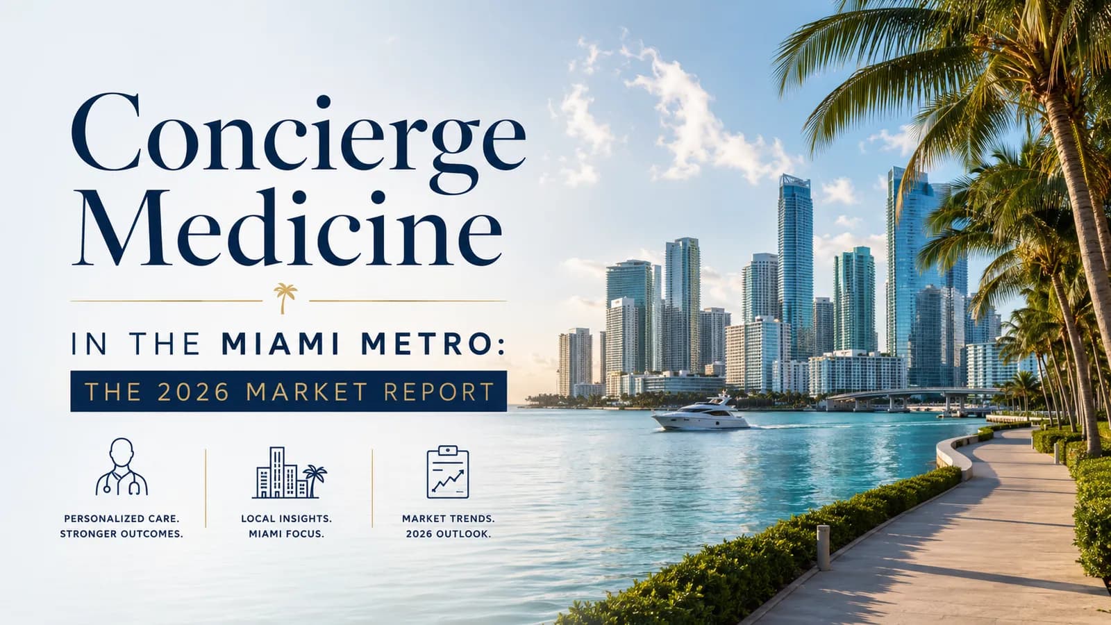 Concierge Medicine in the Miami Metro: The 2026 Market Report