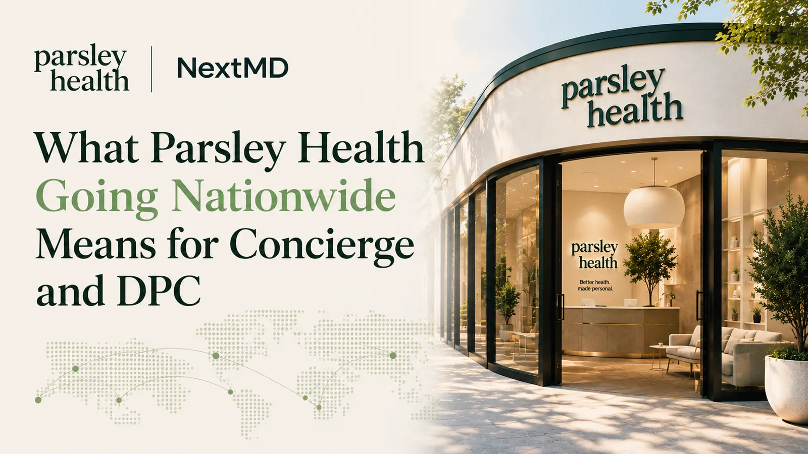 What Parsley Health Going Nationwide Means for Concierge and DPC