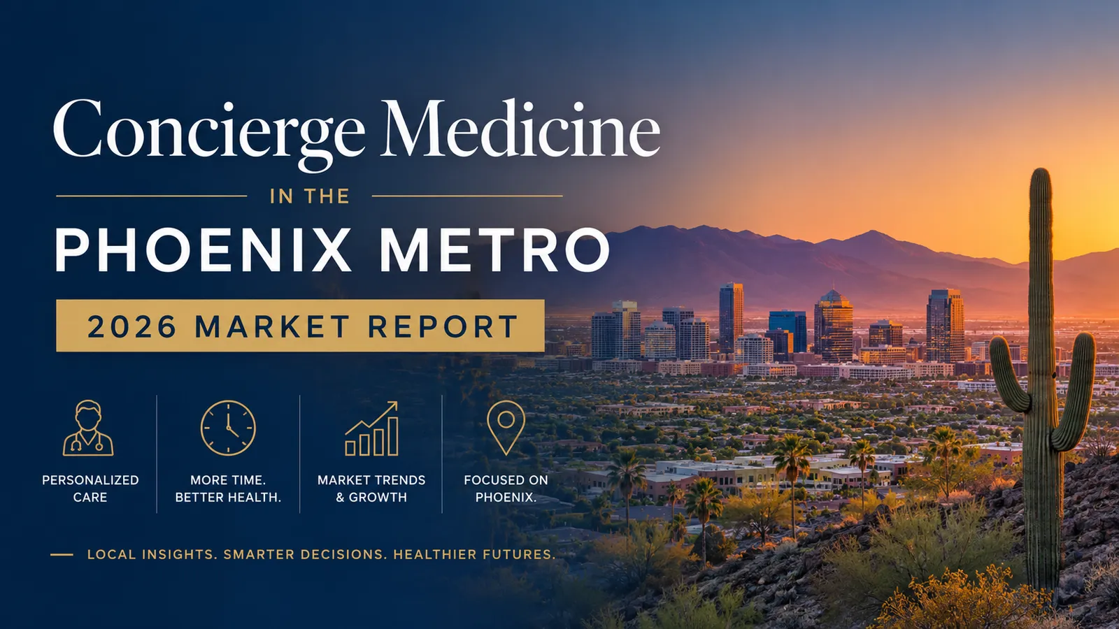 Concierge Medicine in the Phoenix Metro: 2026 Market Report