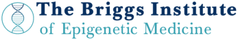 The Briggs Institute of Epigenetic Medicine